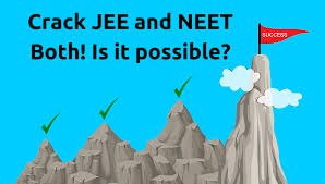 NEET and IIT-JEE